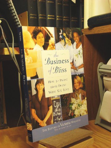 Stock image for The Business of Bliss: How to Profit from Doing What You Love for sale by ThriftBooks-Dallas