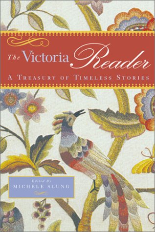 Imagen de archivo de The Victoria Reader: A Treasury of Timeless Stories a la venta por Zoom Books Company