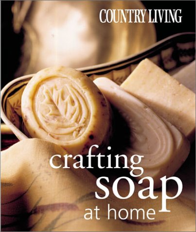 Stock image for Country Living Crafting Soap at Home for sale by HPB-Ruby