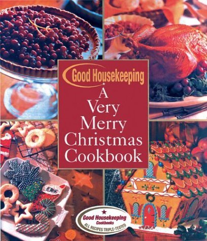 9781588162823: Good Housekeeping a Very Merry Christmas Cookbook