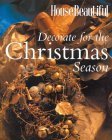 Stock image for House Beautiful Decorate for the Christmas Season for sale by Better World Books