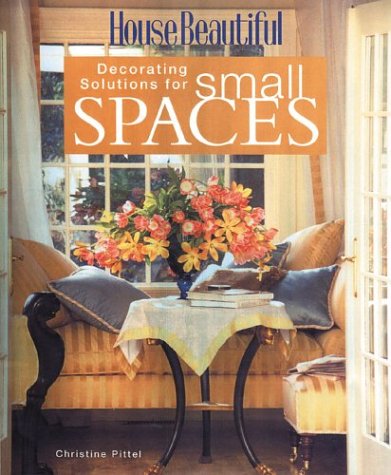 Stock image for House Beautiful Decorating Solutions for Small Spaces for sale by Better World Books
