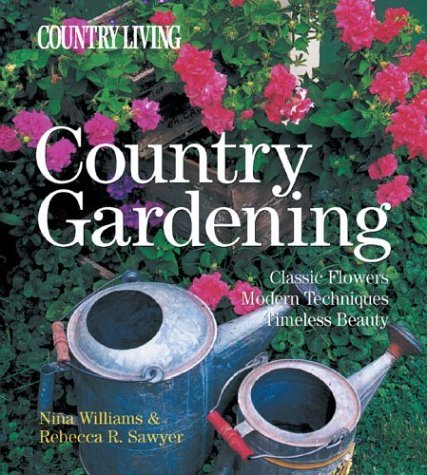 Stock image for Country Gardening (Classic Flowers Modern Techniques Timeless Beauty) for sale by HPB-Ruby