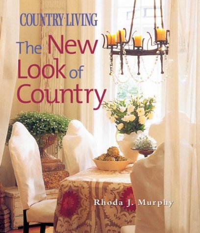 Beispielbild fr Country Living the New Look of Country zum Verkauf von Better World Books