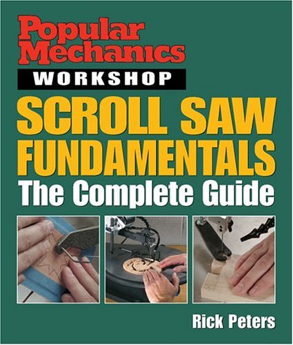 Beispielbild fr Popular Mechanics Workshop: Scroll Saw Fundamentals: The Complete Guide zum Verkauf von Books of the Smoky Mountains