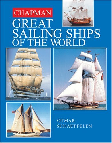 Beispielbild fr Chapman Great Sailing Ships of the World zum Verkauf von Better World Books: West