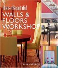 House Beautiful Walls & Floors Workshop