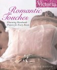 Victoria Romantic Touches : Charming Handmade Projects For Every Room