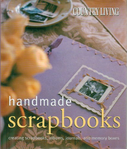 Imagen de archivo de Country Living Handmade Scrapbooks a la venta por Better World Books