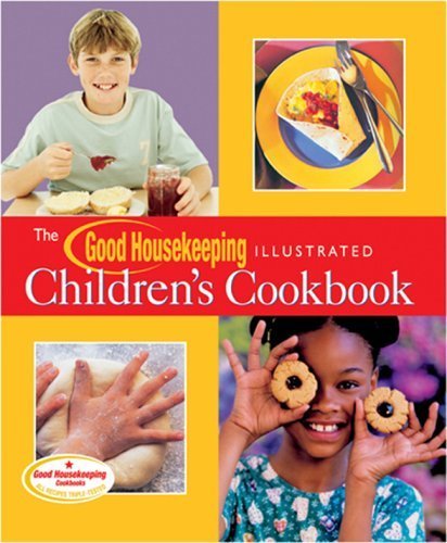 Stock image for The Good Housekeeping Illustrated Children's Cookbook for sale by Better World Books