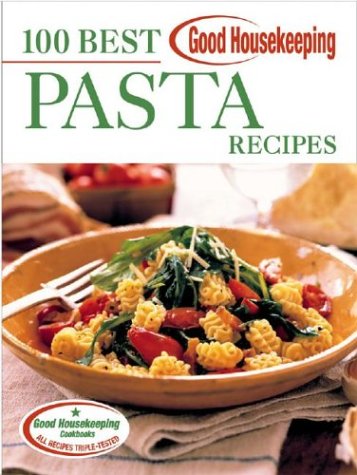 Beispielbild fr Good Housekeeping 100 Best Pasta Recipes zum Verkauf von Better World Books