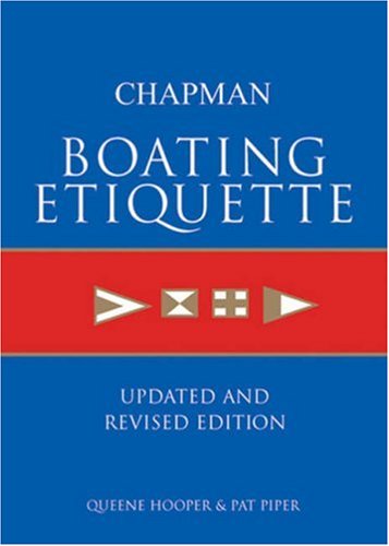 Chapman Boating Etiquette (Chapman Nautical Guide) (9781588164490) by Piper, Pat; Foster, Queene Hooper