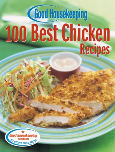 Beispielbild fr Good Housekeeping 100 Best Chicken Recipes zum Verkauf von Better World Books