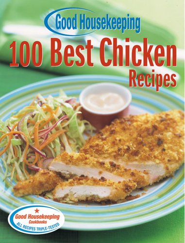 Imagen de archivo de Good Housekeeping 100 Best Chicken Recipes a la venta por Better World Books