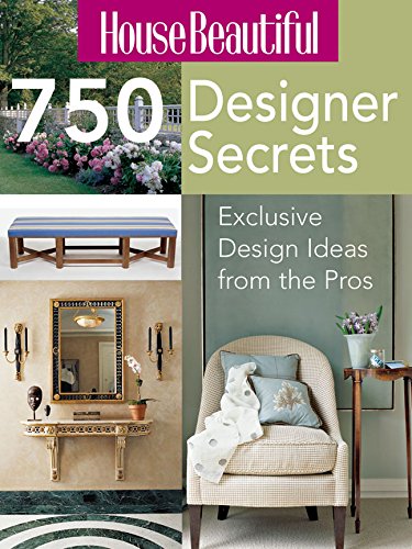 Stock image for House Beautiful 750 Designer Secrets: Exclusive Design Ideas from the Pros for sale by Persephone's Books