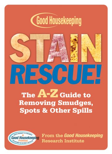 Stain Rescue!: The A-Z Guide to Removing Smudges, Spots & Other Spills (9781588164780) by Good Housekeeping Institute; Soto, Anne Marie