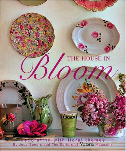 9781588164827: The House in Bloom: Decorating with Floral Themes