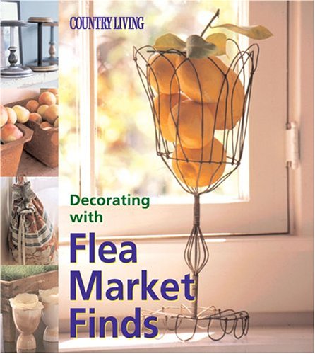 Stock image for Decorating With Flea Market Finds for sale by Hawking Books