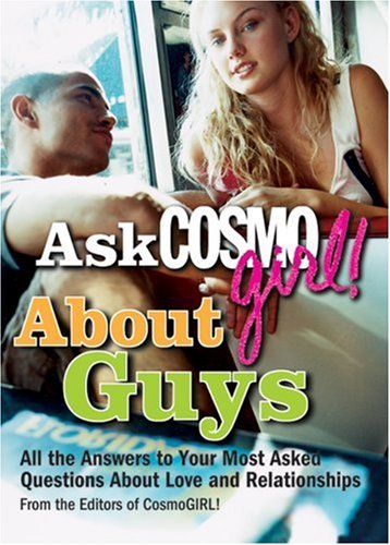 Stock image for About Guys : All the Answers to Your Most Asked Questions about Love and Relationships for sale by Better World Books: West