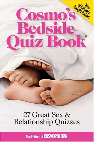 Imagen de archivo de Cosmo's Bedside Quiz Book : 27 Great Sex and Relationship Quizzes a la venta por Better World Books