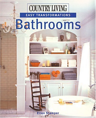9781588165046: Country Living Easy Transformations: Bathrooms