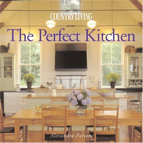 Beispielbild fr Country Living the Perfect Kitchen zum Verkauf von Better World Books