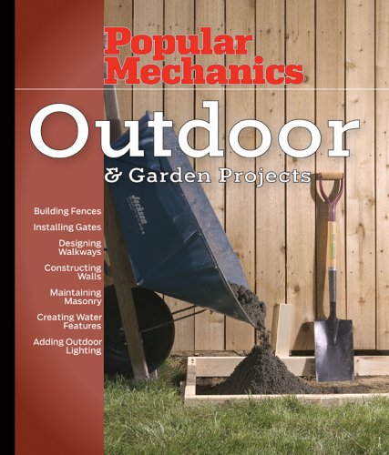 9781588165329: Popular Mechanics Outdoor & Garden Projects