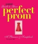 Stock image for Seventeens Guide to Your Perfect Prom: A Planner Scrapbook for sale by BookShop4U