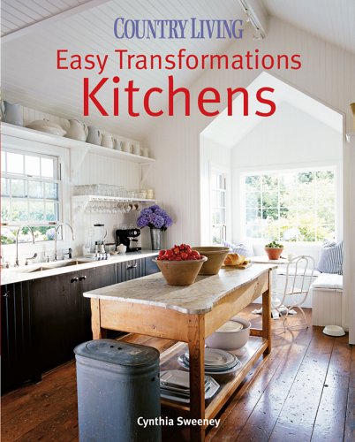 Stock image for Country Living Easy Transformations : Kitchens for sale by Better World Books