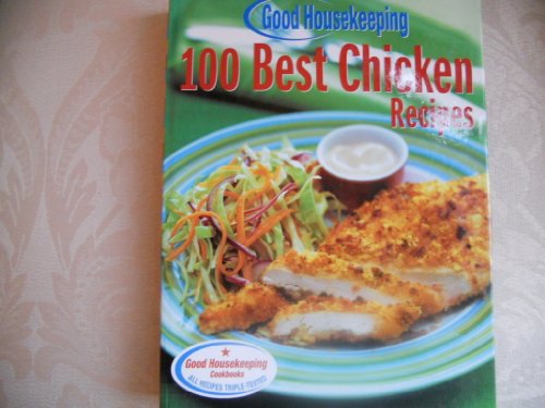 Beispielbild fr Good Housekeeping 100 Best Chicken Recipes zum Verkauf von Better World Books