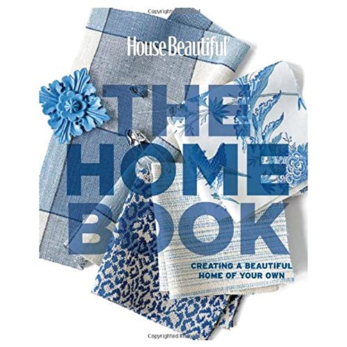 Beispielbild fr House Beautiful the Home Book : Creating a Beautiful Home of Your Own zum Verkauf von Better World Books