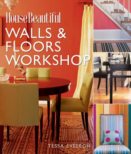 Beispielbild fr House Beautiful Walls and Floors Workshop zum Verkauf von Better World Books