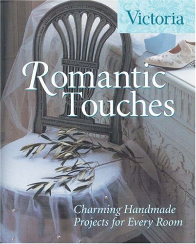 Stock image for Romantic Touches: Charming Handmade Projects for Every Room for sale by Books of the Smoky Mountains