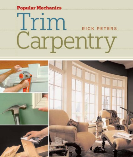 9781588166876: Popular Mechanics Trim Carpentry