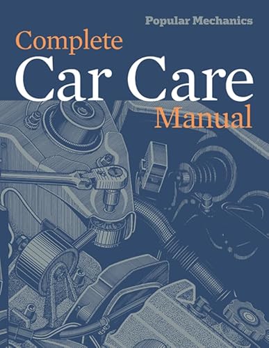 Stock image for Popular Mechanics Complete Car Care Manual for sale by ThriftBooks-Dallas