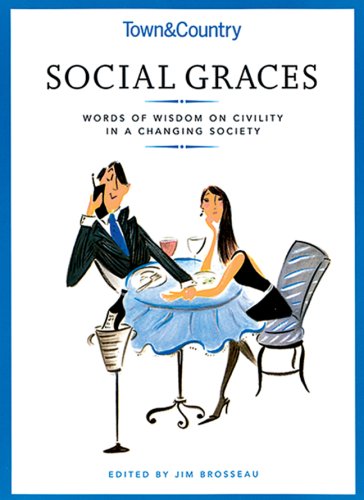 Beispielbild fr Town and Country Social Graces : Words of Wisdom on Civility in a Changing Society zum Verkauf von Better World Books