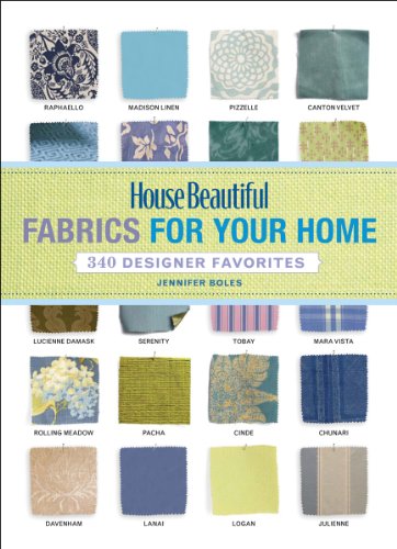 9781588167415: House Beautiful Fabrics for Your Home: 340 Designer Favorites: 350 Designer Favorites