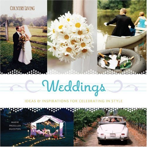 Stock image for Weddings : Ideas and Inspirations for Celebrating in Style for sale by Better World Books