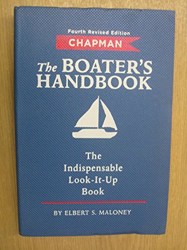 Stock image for Chapman The Boater's Handbook: The Indispensable Look-It-Up Book (Chapman Nautical Guide) for sale by SecondSale