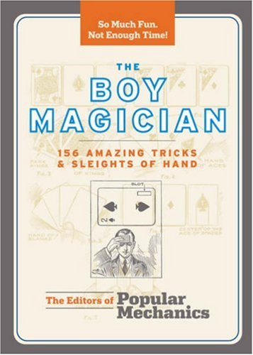 Imagen de archivo de The Boy Magician: 156 Amazing Tricks & Sleights of Hand (Popular Mechanics) a la venta por SecondSale