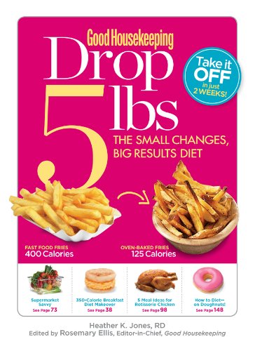 Stock image for Good Housekeeping Drop 5 lbs: The Small Changes, Big Results Diet for sale by SecondSale