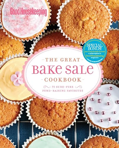 Beispielbild fr The Great Bake Sale Cookbook: 75 Sure-Fire Fund-Raising Favorites zum Verkauf von AwesomeBooks