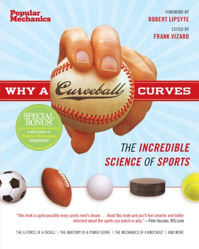 Beispielbild fr Why a Curveball Curves The Incredible Science of Sports zum Verkauf von Eat My Words Books