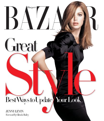 9781588168009: Harper's BAZAAR Great Style: Best Ways to Update Your Look