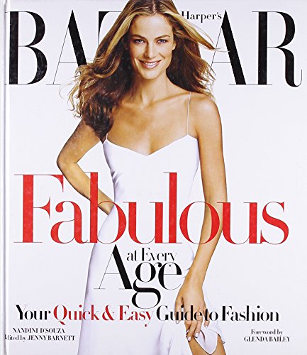 Imagen de archivo de Harper's Bazaar Fabulous at Every Age: Your Quick & Easy Guide to Fashion a la venta por Wonder Book