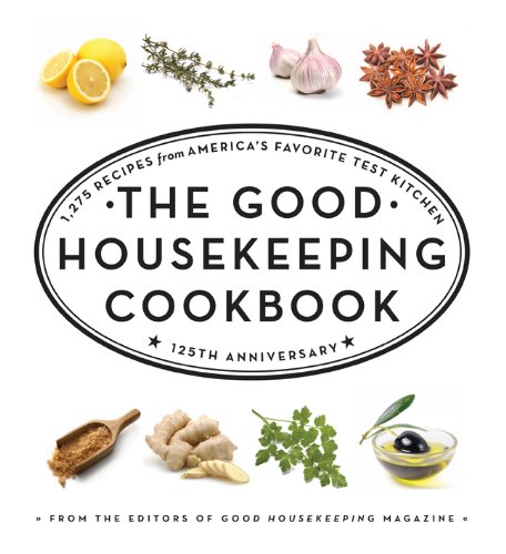 Imagen de archivo de The Good Housekeeping Cookbook : 1,275 Recipes from America's Favorite Test Kitchen a la venta por Better World Books