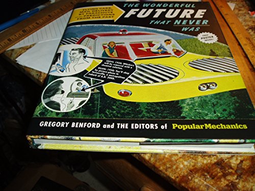 Beispielbild fr The Wonderful Future That Never Was : Flying Cars, Mail Delivery by Parachute, and Other Predictions from the Past zum Verkauf von Better World Books