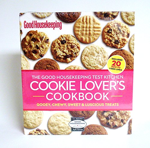 The Good Housekeeping Test Kitchen Cookie Lover's Cookbook (Canadian edition): Gooey, Chewy, Sweet & Luscious Treats (9781588169570) by Good Housekeeping
