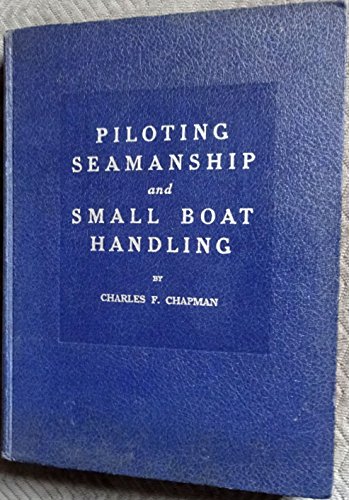 Beispielbild fr Chapman Piloting Seamanship 67th Edition zum Verkauf von Books of the Smoky Mountains