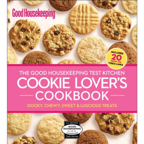 Stock image for The Good Housekeeping Test Kitchen Cookie Lover's Cookbook: Gooey, Chewy, Sweet & Luscious Treats for sale by ThriftBooks-Atlanta